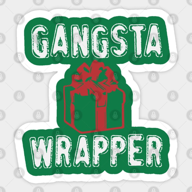 Gangsta Wrapper Sticker by TeePixelate